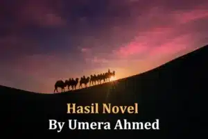 Hasil Novel By Umera Ahmed PDF Download