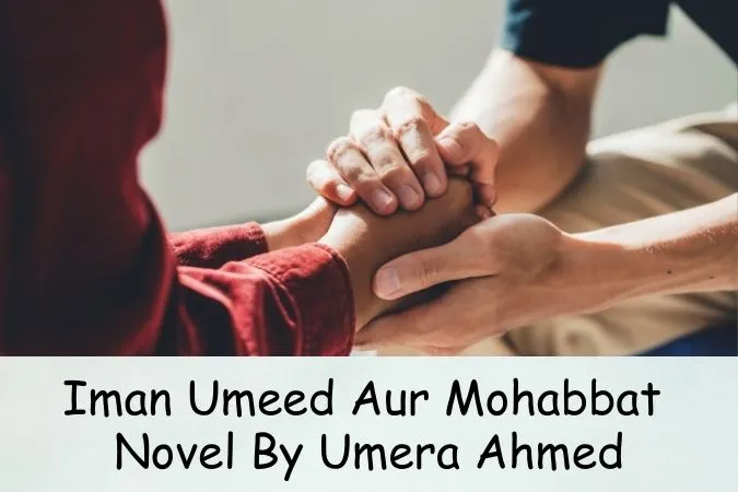 Iman Umeed Aur Mohabbat Novel By Umera Ahmed