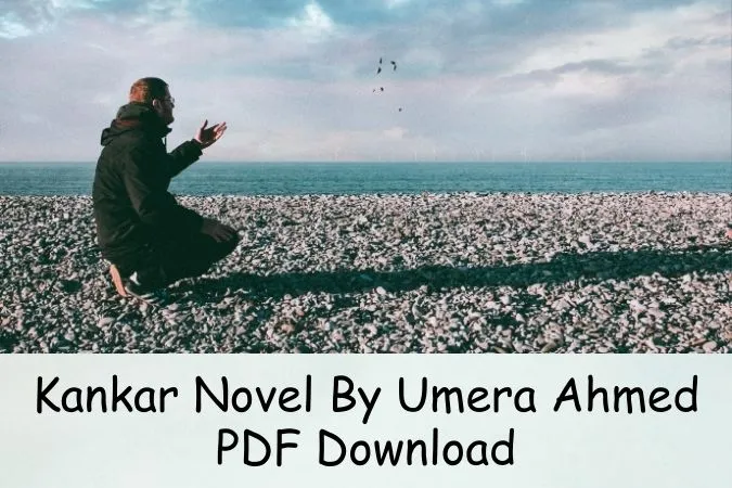 Kankar Novel By Umera Ahmed Download